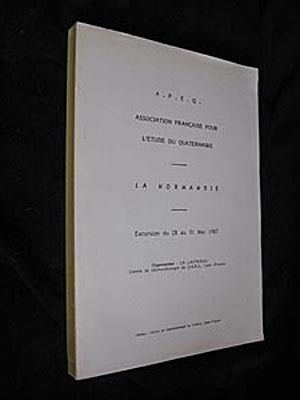 Association française pour l'étude du quaternaire. La Normandie, excursion du 28 au 31 mai 1987