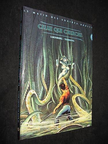 Le Matin des suaires brulés, tome 1 : Celui qui cherche