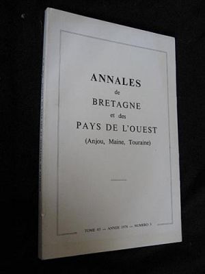 Annales de Bretagne et des Pays de l'Ouest (Anjou, Maine, Touraine), tome 83, année 1976, numéro 3