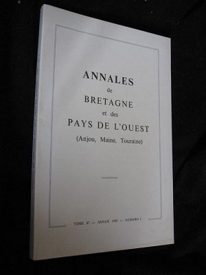 Annales de Bretagne et des Pays de l'Ouest (Anjou, Maine, Touraine), tome 87, année 1980, numéro 1