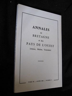 Annales de Bretagne et des Pays de l'Ouest (Anjou, Maine, Touraine), tome 90, année 1983, numéro 1