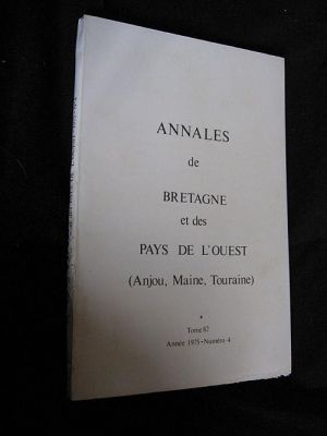 Annales de Bretagne et des Pays de l'Ouest (Anjou, Maine, Touraine), tome 82, année 1975, numéro 4