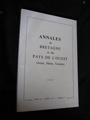 Annales de Bretagne et des Pays de l'Ouest (Anjou, Maine, Touraine), tome 86, année 1979, numéro 3