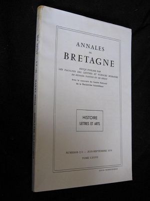Annales de Bretagne, Histoire, lettres et arts, tome LXXVII, numéro 2/3, juin-septembre 1970