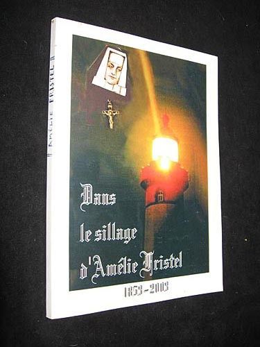 Dans le sillage d'Amélie Fristel 1853-2003