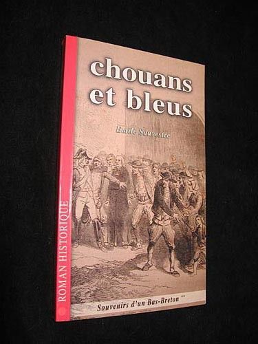 Chouans et bleus. Souvenirs d'un bas-Breton