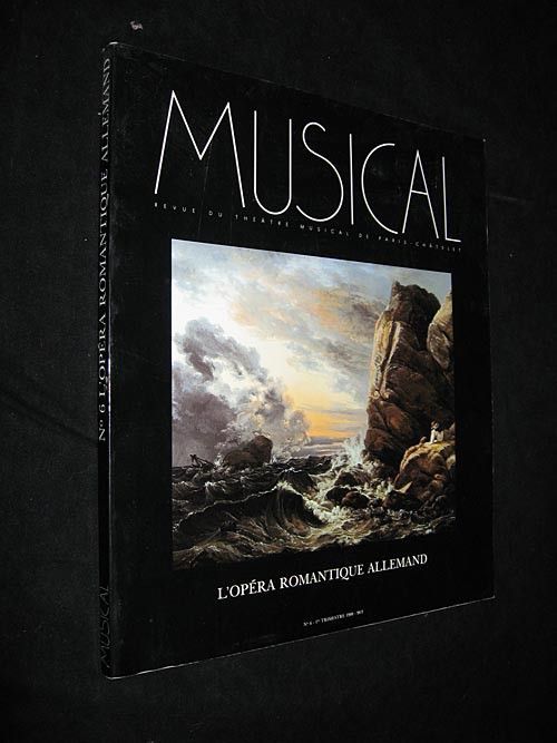 Musical, n° 6, 1er trimestre 1988 : L'opéra romantique allemand