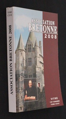 Bulletin de l'Association bretonne (tome CXVII) - 135ème Congrès : Vitré