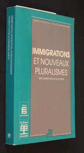 Immigrations et nouveaux pluralismes, une confrontation de sociétés
