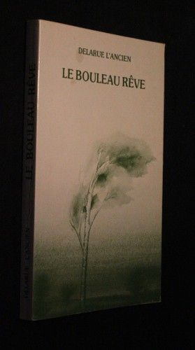 Le bouleau rêve