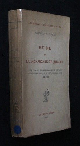 Heine et la monarchie de juillet, étude critique sur les Französische Zustände, suivie d'une étude sur le Saint-Simonisme chez Heine