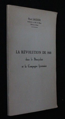 La révolution de 1848 dans le Beaujolais et la Campagne lyonnaise
