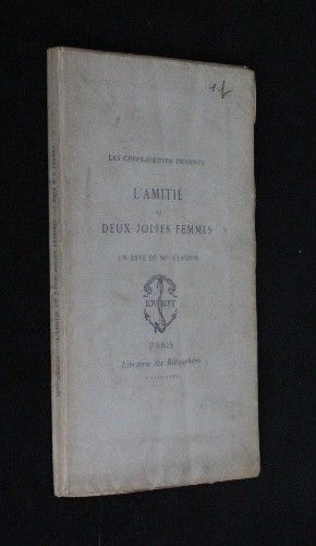 l'amitié de deux jolies femmes, suivi de Un rêve de Mlle Clairon