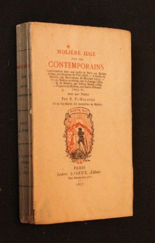 Molière jugé par ses contemporains (conversation dans une ruelle de Paris sur Molière défunt, par Donneau de Visé (1673)n L'ombre de Molière, par Marcoureau de Brécourt (1674), etc.