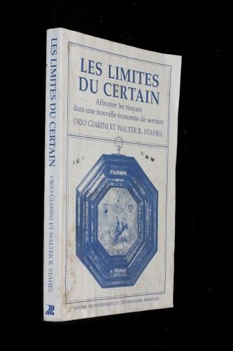 Les limites du certain (Affronter les risques dans une nouvelle économie de service)