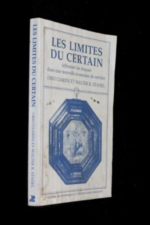 Les limites du certain (Affronter les risques dans une nouvelle économie de service)