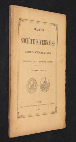 Bulletin de la Société nivernaise des Lettres, Sciences et Arts, troisième série, tome VIe, XVIe volume de la collection, deuxième fascicule