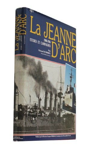 La Jeanne d'Arc : études et campagnes 1900-1986