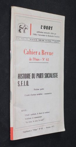 Cahier &Revue de l'Ours, n°63 : Histoire du parti socialiste S.F.I.O., 10e partie. L'unité d'action socialiste - communiste