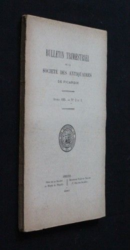 Bulletin trimestriel de la Société des Antiquaires de Picardie, année 1925, n°2 et 3