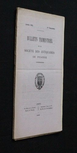 Bulletin trimestriel de la Société des Antiquaires de Picardie, année 1943, 1er trimestre