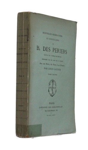 Nouvelles récréations et joyeux devis de B. des Periers, suivis du Cymbalum Mundi (tome II)