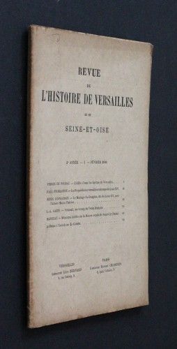 Revue de l'histoire de Versailles et de Seine-et-Oise, 2e année, I