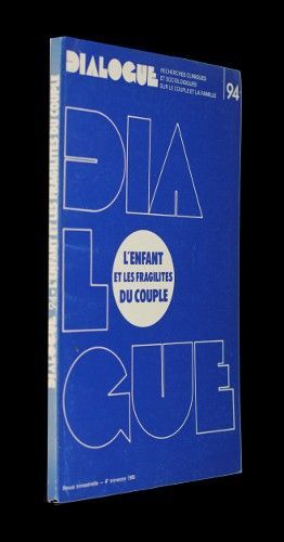 Dialogue n°94 : l'enfant et les fragilites du couple
