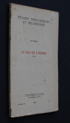 Etudes théologiques et religieuses n°1 (1953, 28e année) : le fils de l'homme (suite)