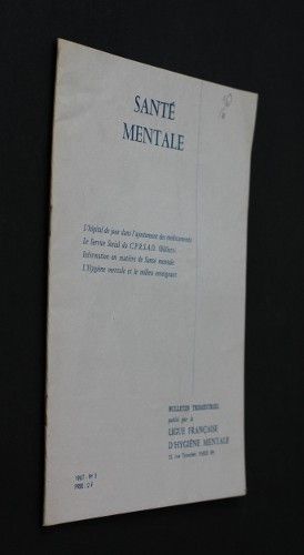 Santé mentale n°3, 1967 : L'hôpital de jour dans l'ajustement des médicaments - Le service social du C.P.R.S.A.O. - Information en matière de Santé mentale - L'hygiène mentale et le milieu enseignant