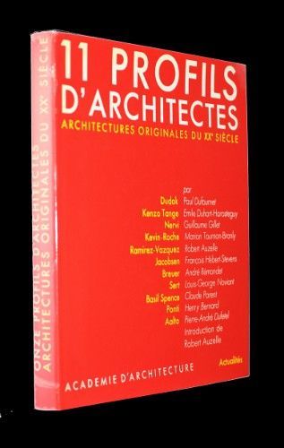 11 profils d'architectes. architectures originales du XXe siècle