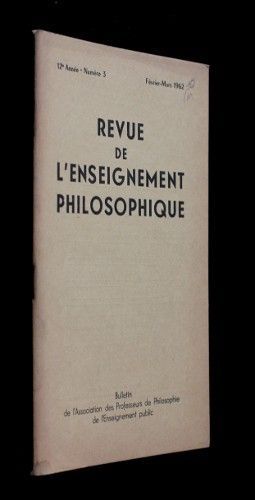Revue de l'enseignement philosophique, 12e année, n°3 (février-mars 1962