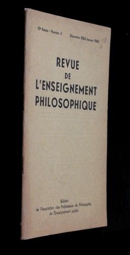 Revue de l'enseignement philosophique, 13e année, n°2 (décembre 1962-janvier 1963)