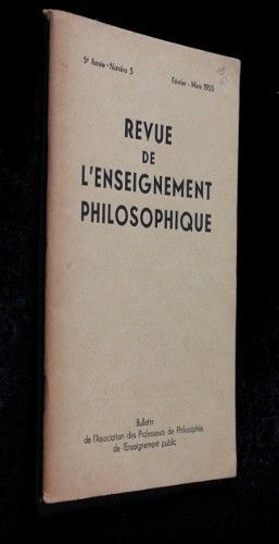 Revue de l'enseignement philosophique, 5e année, n°3 (février-mars 1955)