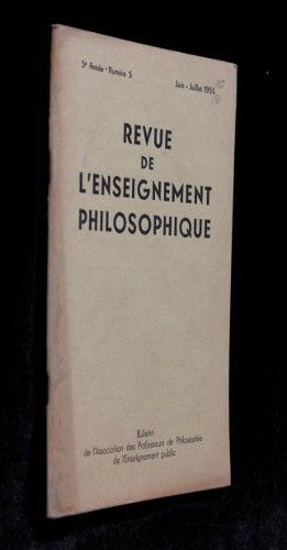 Revue de l'enseignement philosophique, 5e année, n°5 (juin-juillet 1955)