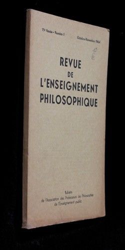 Revue de l'enseignement philosophique, 15e année, n°1 (octobre-novembre 1964)