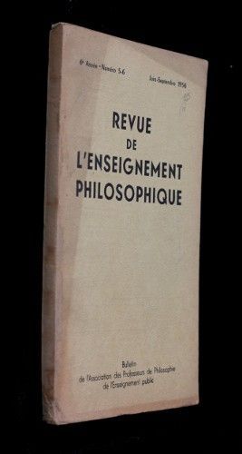 Revue de l'enseignement philosophique, 6e année, n°5-6 (juin-septembre 1956)