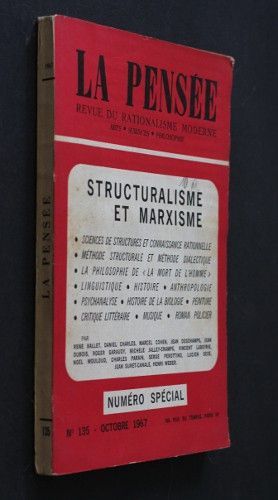 La pensée, revue du rationalisme moderne, n°135 (octobre 1967) : structuralisme et marxisme