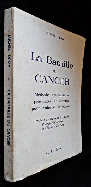La bataille du cancer, méthode systématique préventive et curative pour vaincre le cancer