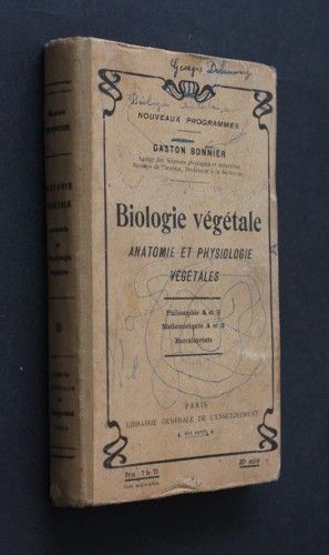 Biologie végétale : anatomie et physiologie végétales (philosophie A et B, mathématiques A et B, Baccalauréats)