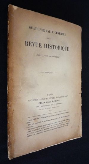 Quatrième table générale de la Revue historique (1891 à 1895 inclusivement)