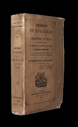 Epitres et évangiles des dimanches et fêtes de toute l'année, et fériés de l'Avent et du Carême 
