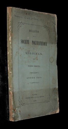 Bulletin de la société polymathique du Morbihan, 1er semestre, année 1875