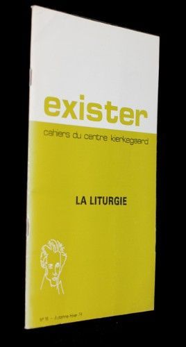 Exister, cahiers du centre Kierkegaard, n°16, automne-hiver 1979 : La liturgie