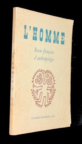 L'Homme, revue française d'anthropologie, octobre-décembre 1966, tome VI, n°4