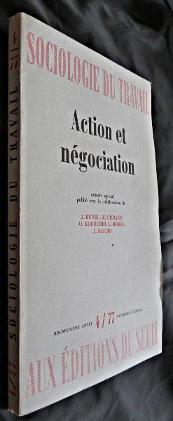 Sociologie du travil, Action et négociation, 4/77