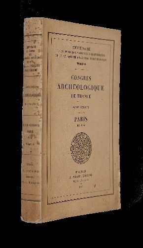 Congrès archéologique de France XCVII° session, 1934, séances générales tenues à Paris
