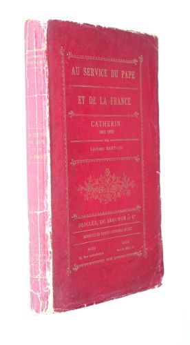 Au service du pape et de la France. Catherin (1861-1770)