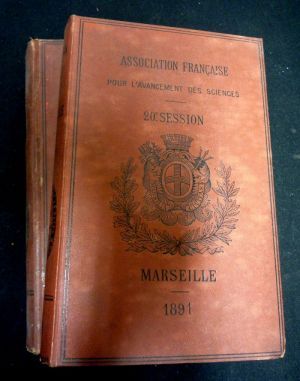 Association française pour l'avancement des sciences. 20e session, Marseille 1891 (2 volumes, 1ere et 2e partie)