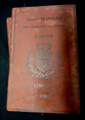Association française pour l'avancement des sciences. 19e session, Limoges 1890 (2 volumes, 1ere et 2e partie)